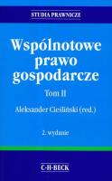 Wspólnotowe prawo gospodarcze t.2. Autor: red. Aleksander Cieśliński. SmakLiter.pl Okładka książki Wspólnotowe prawo gospodarcze t.2