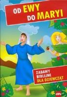 Zabawy biblijne dla dziewcząt. Od Ewy do Maryi. Autor: Agnieszka Kryca. SmakLiter.pl Okładka książki Zabawy biblijne dla dziewcząt. Od Ewy do Maryi
