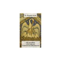 100 sposobów oddawania czci najświętszemu sakramentowi. Autor: Stanisław Solski. SmakLiter.pl Okładka książki 100 sposobów oddawania czci najświętszemu sakramentowi