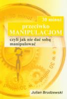 30 minut przeciwko manipulacjom. Autor: Julian Brudzewski. SmakLiter.pl Okładka książki 30 minut przeciwko manipulacjom