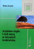 Wymiana ciepła i ruch masy w inżynierii środowiska. Autor: Zarzycki Roman. SmakLiter.pl Okładka książki Wymiana ciepła i ruch masy w inżynierii środowiska