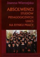 Okładka książki Absolwenci studiów pedagogicznych UMCS na rynku pracy