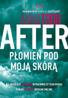 After. Płomień pod moją skórą. Autor: Anna Todd. SmakLiter.pl Okładka książki After. Płomień pod moją skórą