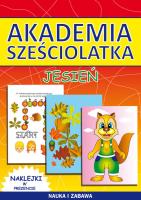 Akademia sześciolatka Jesień. Autor: Guzowska Beata, Pawlicka Kamila. SmakLiter.pl Okładka książki Akademia sześciolatka Jesień