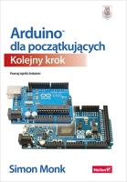 Arduino dla początkujących. Kolejny krok. Autor: Monk Simon. SmakLiter.pl Okładka książki Arduino dla początkujących. Kolejny krok