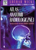 Atlas anatomii radiologicznej. Autor: Wicke Lothar, Firbas Wilhelm, Herold Christian. SmakLiter.pl Okładka książki Atlas anatomii radiologicznej