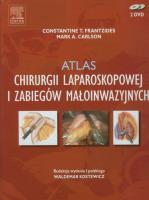 Atlas chirurgii laparoskopowej i zabiegów małoinwazyjnych. Autor: Frantzides Constantine T., Carlson Mark A.. SmakLiter.pl Okładka książki Atlas chirurgii laparoskopowej i zabiegów małoinwazyjnych