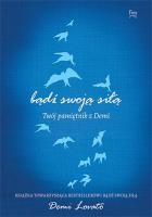 Bądź swoją siłą. Twój pamiętnik z Demi. Autor: Dariusz Rossowski. SmakLiter.pl Okładka książki Bądź swoją siłą. Twój pamiętnik z Demi