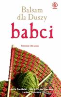Balsam dla Duszy babci. Kolorowe nitki czasu. Autor: Jack Canfield, Mark Victor Hansen. SmakLiter.pl Okładka książki Balsam dla Duszy babci. Kolorowe nitki czasu