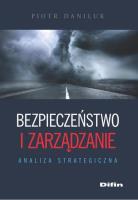 Bezpieczeństwo i zarządzanie. Autor: Daniluk Piotr. SmakLiter.pl Okładka książki Bezpieczeństwo i zarządzanie