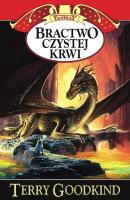 Bractwo Czystej Krwi. Autor: Terry Goodkind. SmakLiter.pl Okładka książki Bractwo Czystej Krwi