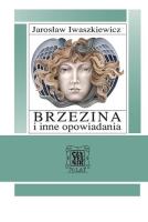 Brzezina i inne opowiadania. Autor: Iwaszkiewicz Jarosław. SmakLiter.pl Okładka książki Brzezina i inne opowiadania