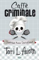 Caffe Criminale. Śledztwo Rose Strickland. Autor: Austin Terri. SmakLiter.pl Okładka książki Caffe Criminale. Śledztwo Rose Strickland