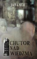 Chutor nad Wiedźmą. Autor: Lach Jan. SmakLiter.pl Okładka książki Chutor nad Wiedźmą