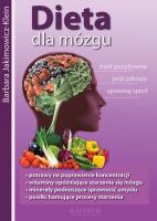 Dieta dla mózgu. Autor: Barbara Jakimowicz-Klein. SmakLiter.pl Okładka książki Dieta dla mózgu
