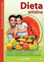 Dieta witalna. Wyd. III. Autor: Barbara Jakimowicz-Klein. SmakLiter.pl Okładka książki Dieta witalna. Wyd. III
