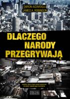 Dlaczego narody przegrywają. Autor: Daron Acemoglu, James A. Robinson. SmakLiter.pl Okładka książki Dlaczego narody przegrywają
