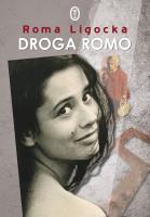 Droga Romo BR. Autor: Ligocka Roma. SmakLiter.pl Okładka książki Droga Romo BR