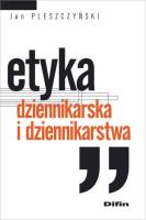 Okładka książki Etyka dziennikarska i dziennikarstwa