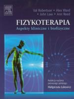 Fizykoterapia. Autor: Robertson Val, Ward Alex, Barlow John, Reed Ann. SmakLiter.pl Okładka książki Fizykoterapia