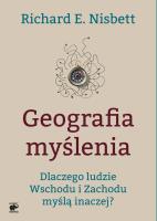 Geografia myślenia w.2015. Autor: Nisbett Richard E.. SmakLiter.pl Okładka książki Geografia myślenia w.2015