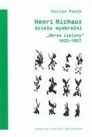 Henri Michaux - dzieło wyobraźni. Autor: Rapak Wacław. SmakLiter.pl Okładka książki Henri Michaux - dzieło wyobraźni