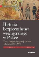 Historia bezpieczeństwa wewnętrznego w Polsce. Autor: Misiuk Andrzej. SmakLiter.pl Okładka książki Historia bezpieczeństwa wewnętrznego w Polsce