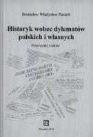 Historyk wobec dylematów polskich i własnych. Autor: Pasierb Bronisław Władysław. SmakLiter.pl Okładka książki Historyk wobec dylematów polskich i własnych