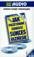 Jak przetrwać i odnieść sukces w biznesie - Audiobook. Autor: Frank Bettger. SmakLiter.pl Okładka książki Jak przetrwać i odnieść sukces w biznesie - Audiobook
