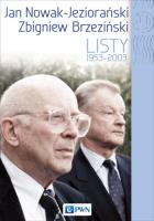 Jan Nowak Jeziorański - Zbigniew Brzeziński. Listy 1959-2003. Autor: Platt Dobrosława. SmakLiter.pl Okładka książki Jan Nowak Jeziorański - Zbigniew Brzeziński. Listy 1959-2003
