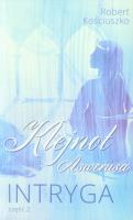 Klejnot Aswerusa część 2 Intryga. Autor: Kościuszko Robert. SmakLiter.pl Okładka książki Klejnot Aswerusa część 2 Intryga