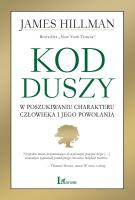 Kod duszy. Autor: James Hillman. SmakLiter.pl Okładka książki Kod duszy