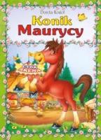 Konik Maurycy. Autor: Kozioł Dorota. SmakLiter.pl Okładka książki Konik Maurycy