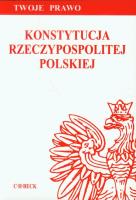 Konstytucja RP wyd. 10. Twoje Prawo. Autor:   Praca zbiorowa. SmakLiter.pl Okładka książki Konstytucja RP wyd. 10. Twoje Prawo