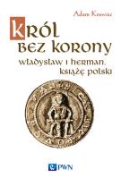 Król bez korony. Autor: Krawiec Adam. SmakLiter.pl Okładka książki Król bez korony