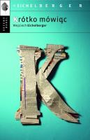 Krótko mówiąc. Autor: Wojciech Eichelberger. SmakLiter.pl Okładka książki Krótko mówiąc