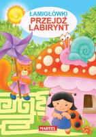 Łamigłówki - Przejdź labirynt. Autor: Jarosław Żukowski. SmakLiter.pl Okładka książki Łamigłówki - Przejdź labirynt