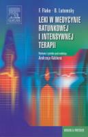 Leki w medycynie ratunkowej i intensywnej terapii. Autor: Flake Frank, Lutomsky Boris. SmakLiter.pl Okładka książki Leki w medycynie ratunkowej i intensywnej terapii