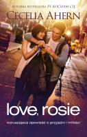 Love, Rosie. Autor: Ahern Cecelia. SmakLiter.pl Okładka książki Love, Rosie