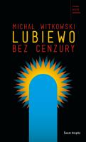 Lubiewo bez cenzury w.2014. Autor: Witkowski Michał. SmakLiter.pl Okładka książki Lubiewo bez cenzury w.2014