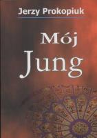 Mój Jung. Autor: Jerzy Prokopiuk. SmakLiter.pl Okładka książki Mój Jung