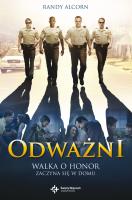 Okładka książki Odważni. Walka o honor zaczyna się w domu