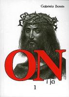 ON i ja t. I, II, III. Autor: Gabriela Bossis. SmakLiter.pl Okładka książki ON i ja t. I, II, III