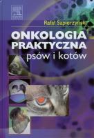 Onkologia praktyczna psów i kotów. Autor: Sapierzyński Rafał. SmakLiter.pl Okładka książki Onkologia praktyczna psów i kotów