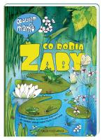 Opowiem ci, mamo, co robią żaby. Autor: Katarzyna Bajerowicz, Brykczyński Marcin. SmakLiter.pl Okładka książki Opowiem ci, mamo, co robią żaby
