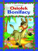 Osiołek Bonifacy BR. Autor: Kozioł Dorota. SmakLiter.pl Okładka książki Osiołek Bonifacy BR