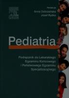 Pediatria Podręcznik do Lekarskiego Egzaminu Końcowego i Państwowego Egzaminu Specjalizacyjnego. Autor: red. A. Dobrzańska, J. Ryżko. SmakLiter.pl Okładka książki Pediatria Podręcznik do Lekarskiego Egzaminu Końcowego i Państwowego Egzaminu Specjalizacyjnego