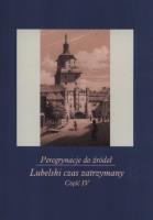 Okładka książki Peregrynacje do źródeł Część 4 Lubelski czas zatrzymany