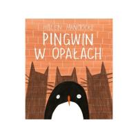 Pingwin w opałach. Autor: Hancocks Helen. SmakLiter.pl Okładka książki Pingwin w opałach