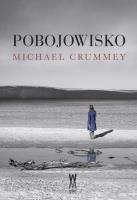 Pobojowisko. Autor: Crummey Michael. SmakLiter.pl Okładka książki Pobojowisko